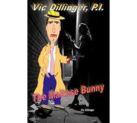 Vic Dillinger, P.I.: The Maltese Bunny: 2