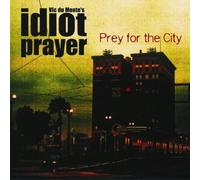 Vic du Monte's Idiot Prayer Prey for the City (Vinyl LP)
