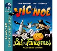 Vic et noe tome 14: Le bal des fantomes a saint-pierre