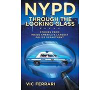 Vic Ferrari NYPD Through The Looking Glass (Tascabile)