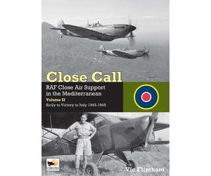 Vic Flintham Close Call: RAF Close Air Support in the Mediter (Copertina rigida)