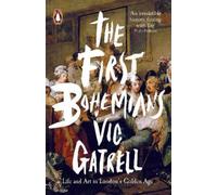 Vic Gatrell The First Bohemians (Tascabile)