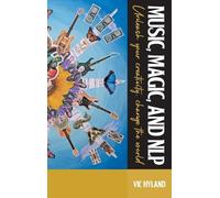 Vic Hyland Music, Magic, and NLP (Tascabile)