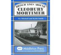 Vic Mitchell Keith Smit Branch Lines Around Cleobury Mortime (Copertina rigida)