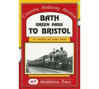 Vic Mitchell Keith Smith Bath Green Park to Bristol (Copertina rigida)