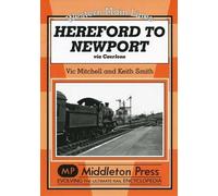 Vic Mitchell Keith Smith Hereford to Newport (Copertina rigida)