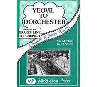 Vic Mitchell Keith Smith Yeovil to Dorchester (Copertina rigida)
