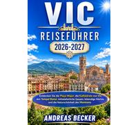 VIC REISEFÜHRER 2026/2027: Entdecken Sie die Plaça Major, die Kathedrale von Vic, den Tempel Romà, mittelalterliche Gassen, lebendige Märkte und die Naturschönheit des Montseny
