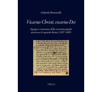 Vicarius Christi, vicarius Dei. Apogeo e tramonto della sovranità papale attrave