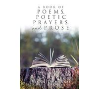 VICCI Damiano A Book of POEMS, POETIC PRAYERS, AND PROSE (Tascabile)