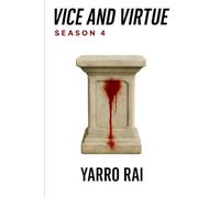 Vice and Virtue Season 4