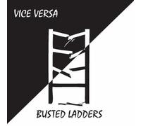 Vice Versa - Busted Ladders