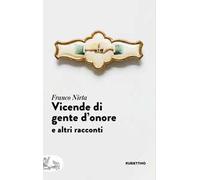 Vicende di gente d'onore e altri racconti