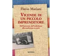 Vicende di un piccolo imprenditore. Dal barroccio dell'ambulante alla confezione in serie