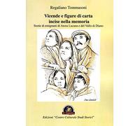 Vicende e figure di carta incise nella memoria. Storie di emigranti di Atena Lucana e del Vallo di Diano