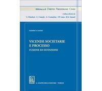 Vicende societarie e processo. Fusione ed estinzione