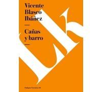 Vicente Blasco Ibáñez Cañas y barro (Tascabile)