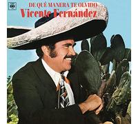 Vicente Fernandez - De Qué Manera Te Olvido
