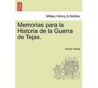 Vicente Filisol Memorias para la Historia de la Guerra de Tejas. Tom (Tascabile)