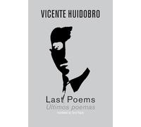 Vicente Huidobro Last Poems (Tascabile)