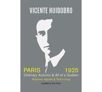 Vicente Huidobro Paris 1925 (Tascabile)