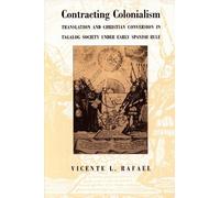 Vicente L. Rafael Contracting Colonialism (Tascabile)