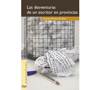 Vicente Muñoz P Las desventuras de un escritor de provincias: 07 (Na (Tascabile)