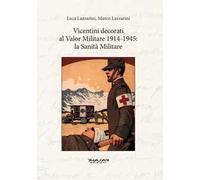 Vicentini decorati al Valor Militare 1914-1945: la sanità militare