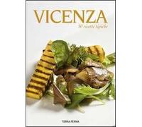 Vicenza. 50 ricette tipiche