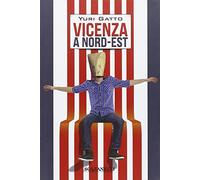 Vicenza a nord-est