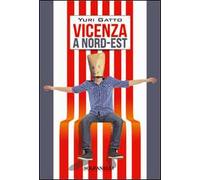 Vicenza a nord-est