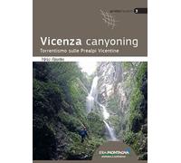 Vicenza canyoning. Torrentismo sulle Prealpi Vicentine