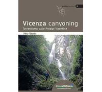 Vicenza canyoning. Torrentismo sulle Prealpi Vicentine