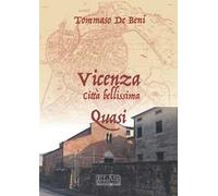 Vicenza. Città bellissima. Quasi