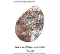 Vicenza - Martello Paola, Paggin Max