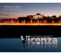 Vicenza. Un patrimonio incantevole. Ediz. italiana e inglese - Cortiana Tr...