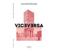 Viceversa. L'attualità dell'utopia. Numero 6 / Luglio 2017