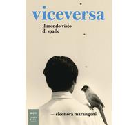 Viceversa. Il mondo visto di spalle