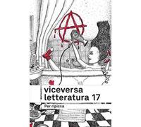Viceversa Letteratura. Rivista svizzera di scambi letterari (2023). Vol. 17: Per ripicca