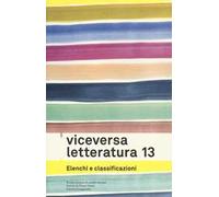 Viceversa. Letteratura. Vol. 13: Elenchi e classificazioni.