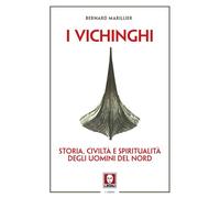 Libri Bernard Marillier - Vichinghi. Storia, Civilta E Spiritualita Degli Uomini