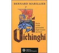 Vichinghi. Storia, civiltà, spiritualità degli Uomini del Nord