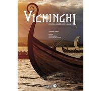 Vichinghi. Storia, leggende, viaggi