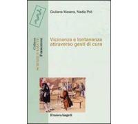 Vicinanza e lontananza attraverso gesti di cura