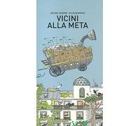Vicini alla meta. Ediz. a colori