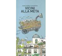 Vicini alla meta. Ediz. a colori