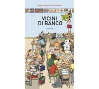 Vicini di banco. Ediz. a colori