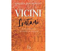 Vicini e lontani. Otto racconti di anime in viaggio