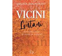 Vicini e lontani. Otto racconti di anime in viaggio