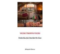Vicini troppo vicini